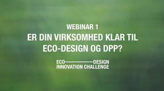 Grafisk titel: Webinar 1 – Er din virksomhed klar til eco-design og DPP?