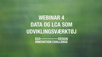Grafisk titel: Webinar 4 – Data og LCA som udviklingsværktøj.