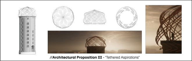 //Architectural Proposition III - ”Tethered Aspirations”