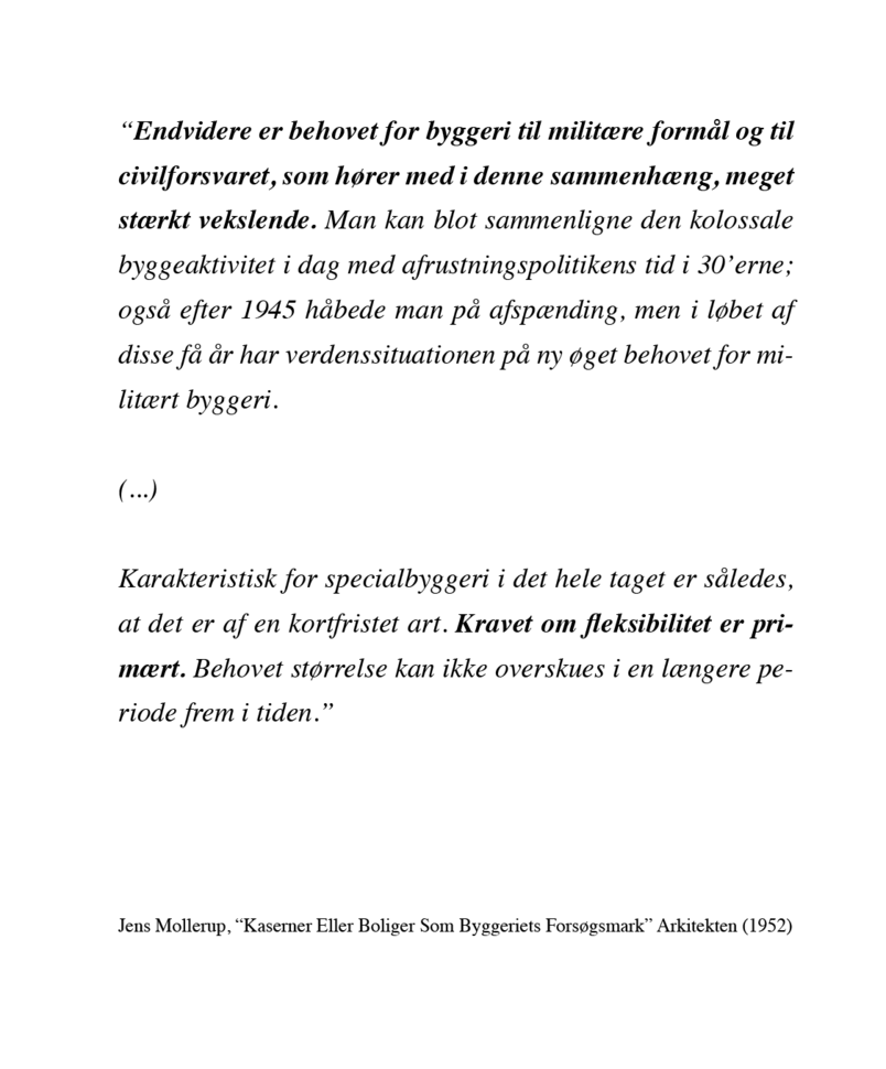 Citat fra Jens Mollerup, “Kaserner Eller Boliger Som Byggeriets Forsøgsmark” Arkitekten (1952).