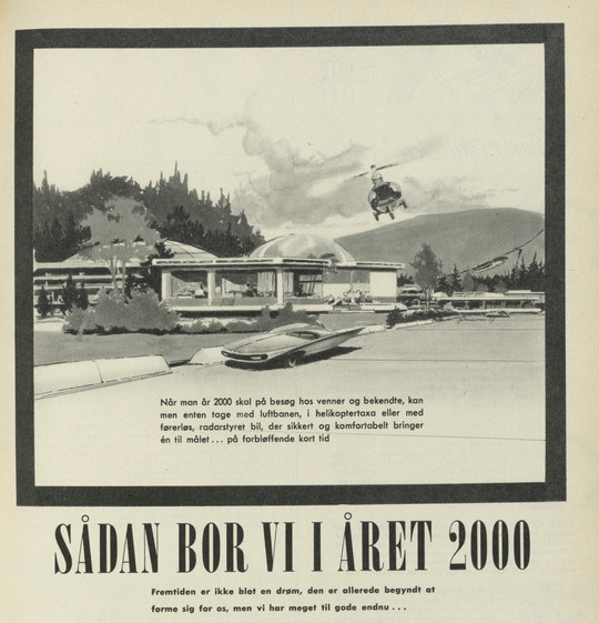 Illustration af livet i år 2000 med futuristisk hus, bil og helikoptere i et bjerglandskab.