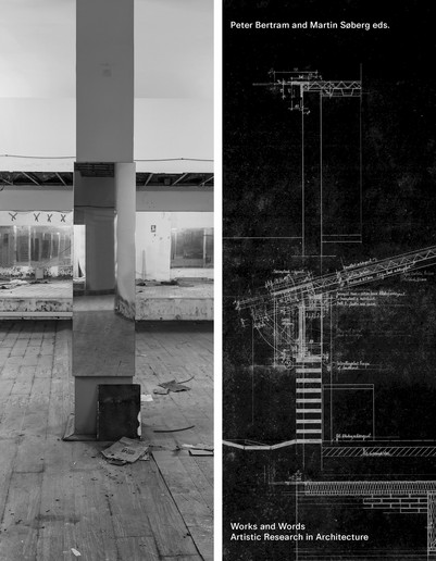 Forside til bogen Works and Words: Artistic Research in Architecture med arkitekturfoto og teknisk tegning.